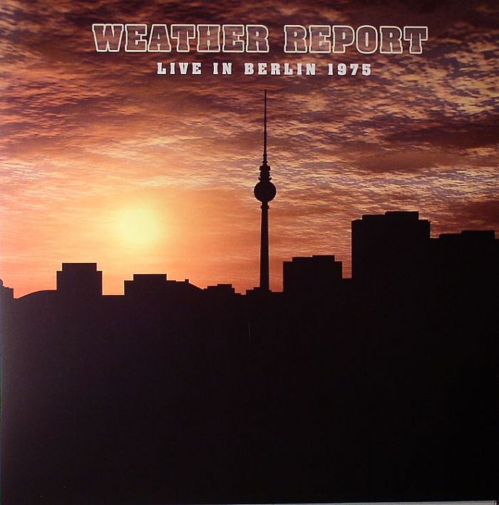 WEATHER REPORT - Weather Report: Live In Berlin 1975 vinyl sleeve