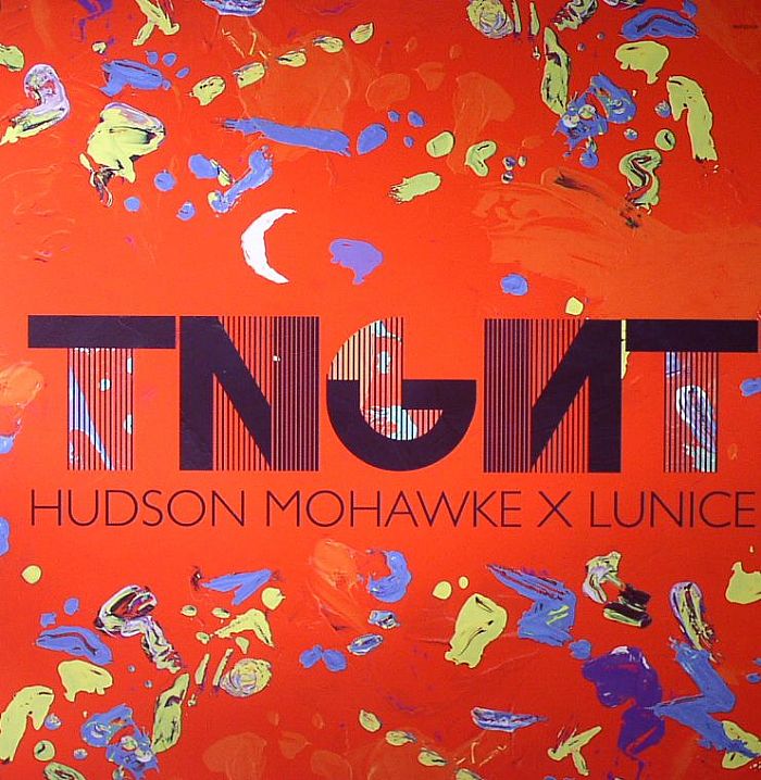 TNGHT aka HUDSON MOHAWKE/LUNICE - Tnght vinyl sleeve