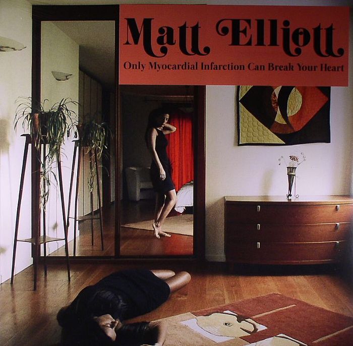ELLIOTT, Matt - Only Myocardial Infarction Can Break Your Heart vinyl sleeve