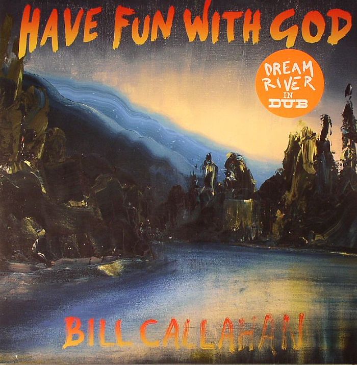 Bill Callahan - Have Fun With God vinyl sleeve