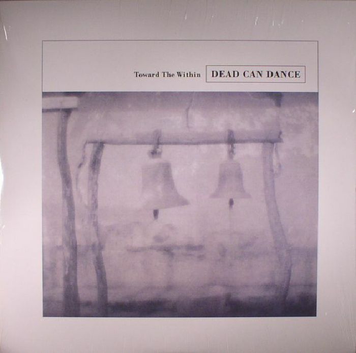 Dead Can Dance - Toward The Within (remastered) vinyl sleeve