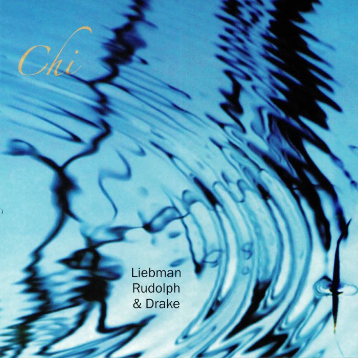 LIEBMAN, Dave/ADAM RUDOLPH/HAMID DRAKE - Chi vinyl sleeve