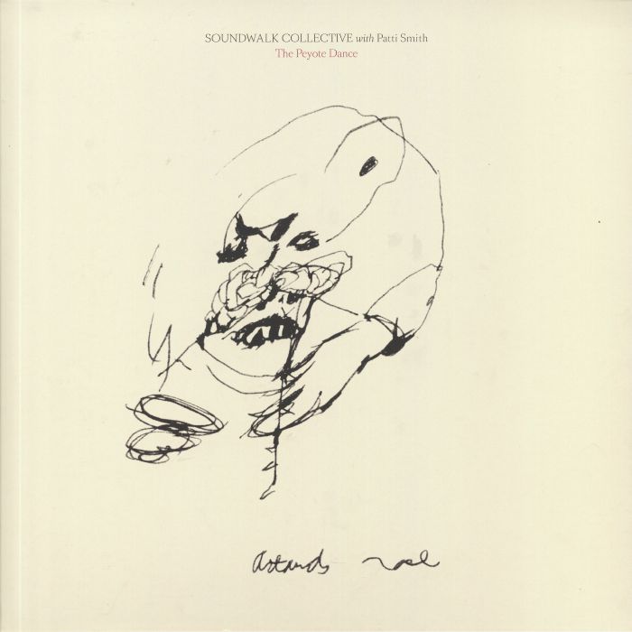 SOUNDWALK COLLECTIVE with PATTI SMITH - The Peyote Dance vinyl sleeve