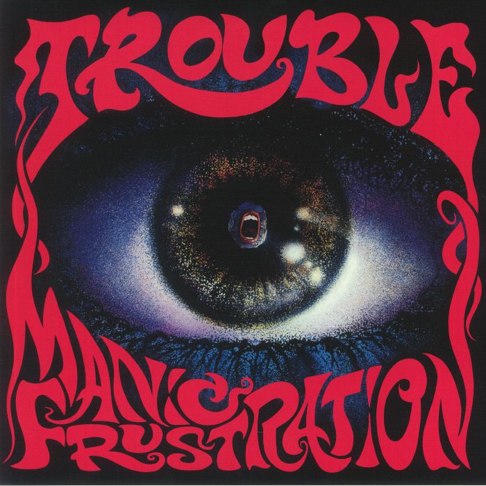 TROUBLE - Manic Frustration (reissue) vinyl sleeve