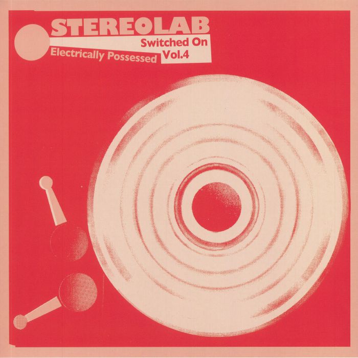 STEREOLAB - Electrically Possessed: Switched On Volume 4 vinyl sleeve