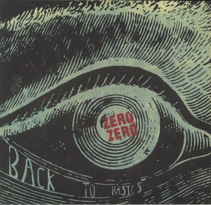 ZERO ZERO - Back To Basics vinyl sleeve