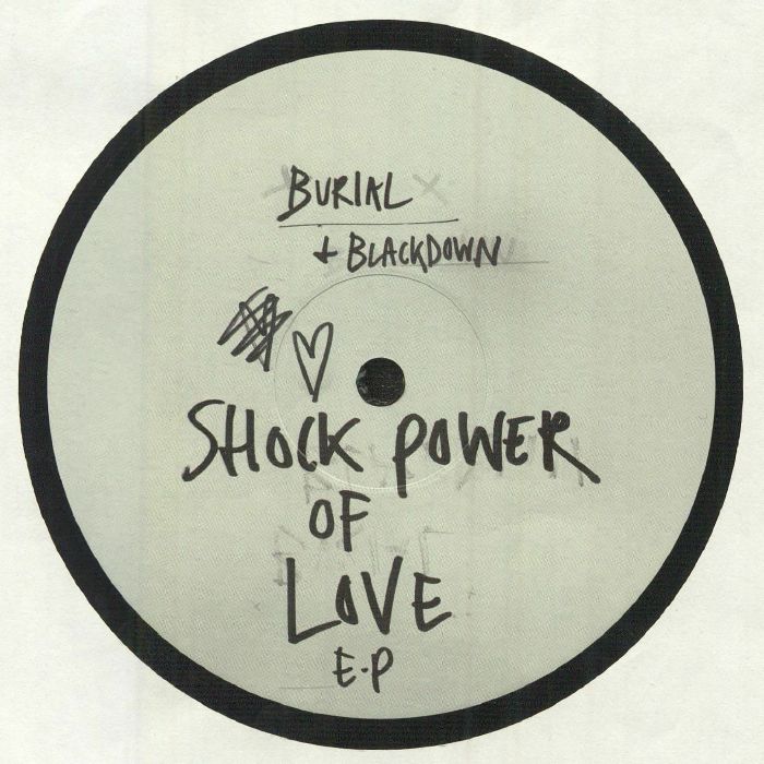 BLACKDOWN/BURIAL - Shock Power Of Love EP vinyl sleeve