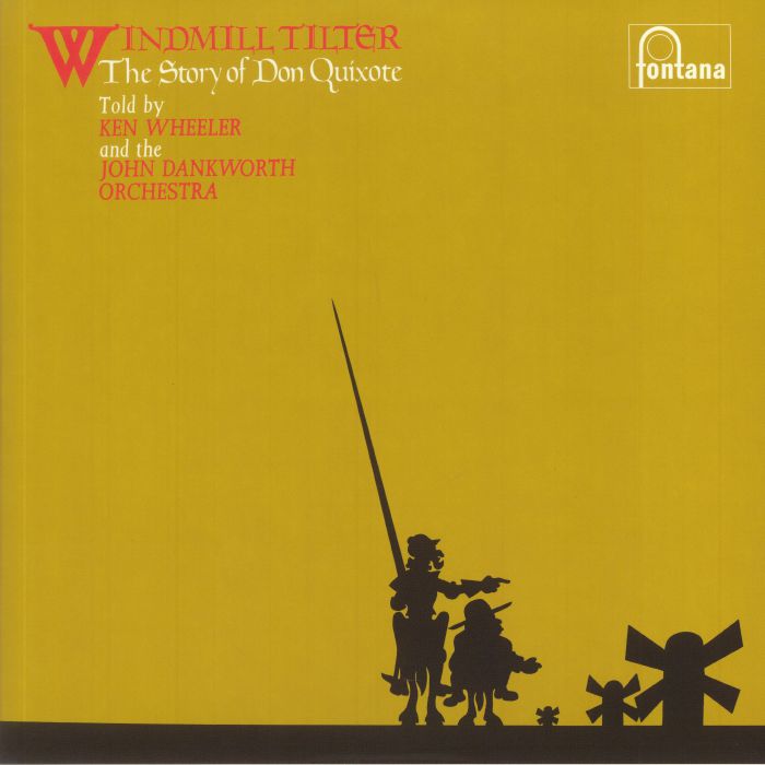 WHEELER, Kenny/THE JOHN DANKWORTH ORCHESTRA - Windmill Tilter: The Story Of Don Quixote (remastered) vinyl sleeve