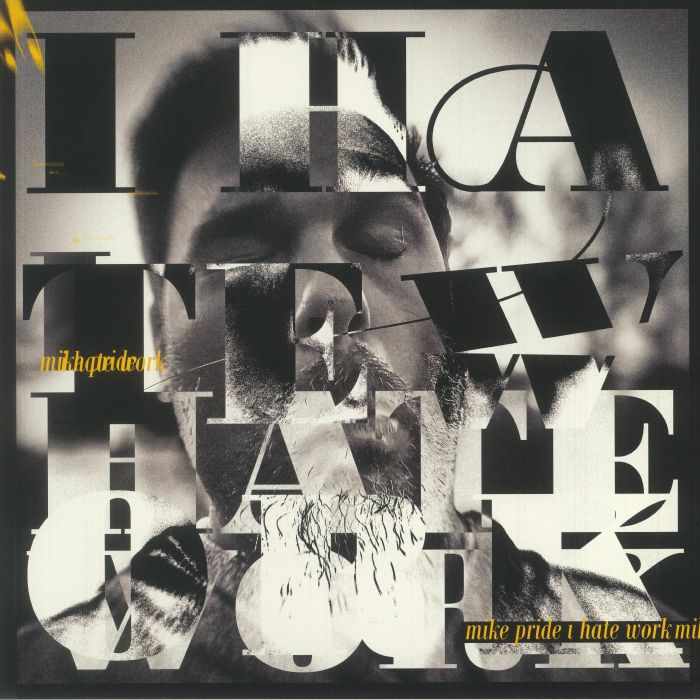 PRIDE, Mike - I Hate Work vinyl sleeve