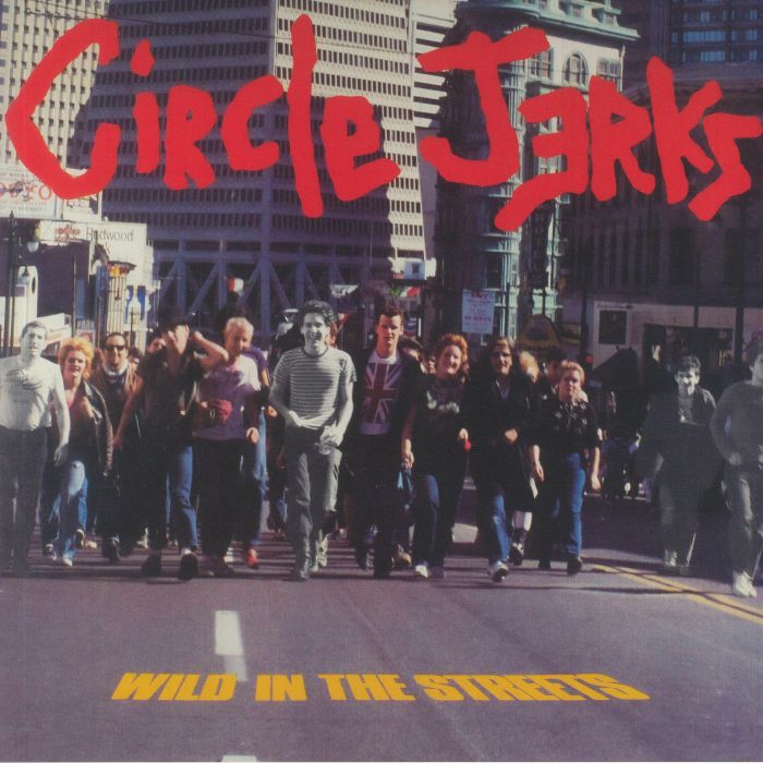CIRCLE JERKS - Wild In The Streets (40th Anniversary Deluxe Edition) vinyl sleeve