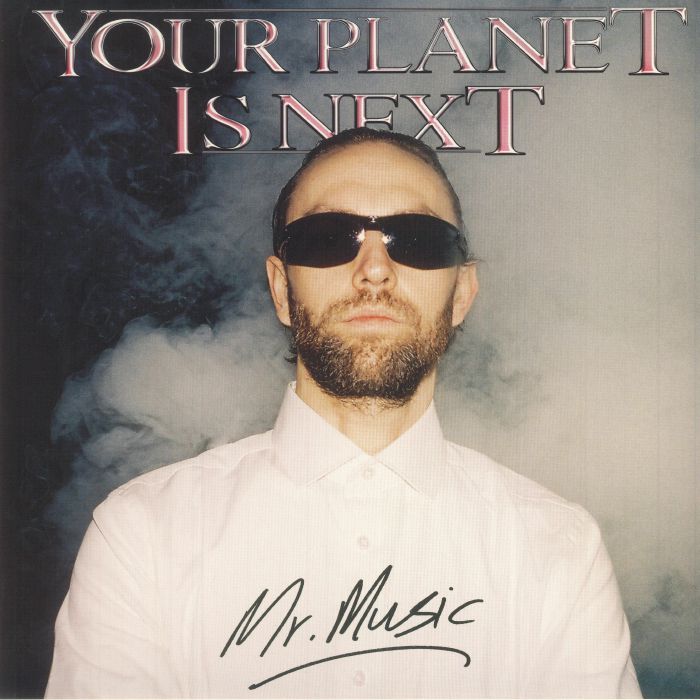 YOUR PLANET IS NEXT - Mr Music vinyl sleeve