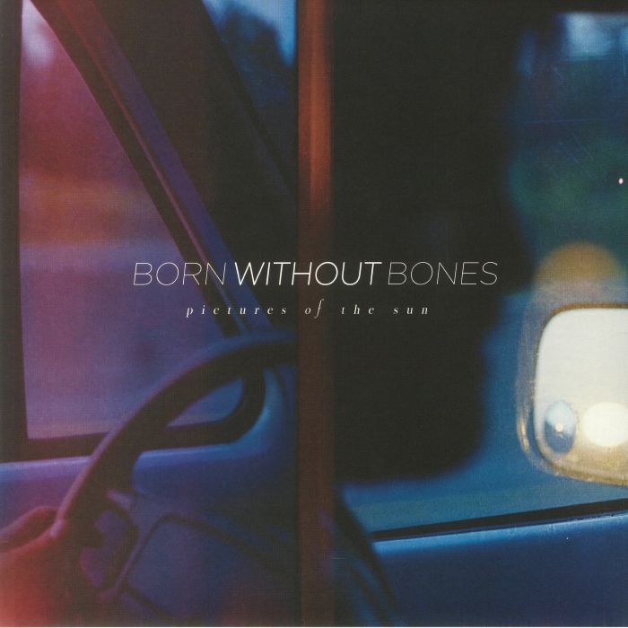 BORN WITHOUT BONES - Pictures Of The Sun vinyl sleeve