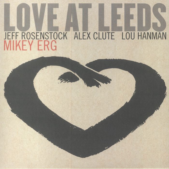 MIKEY ERG - Love At Leeds vinyl sleeve