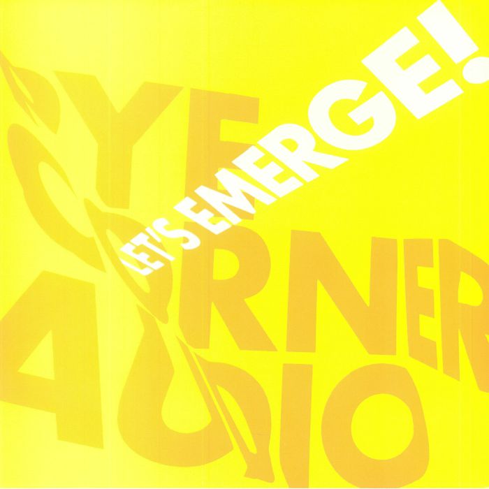 PYE CORNER AUDIO - Let's Emerge! vinyl sleeve
