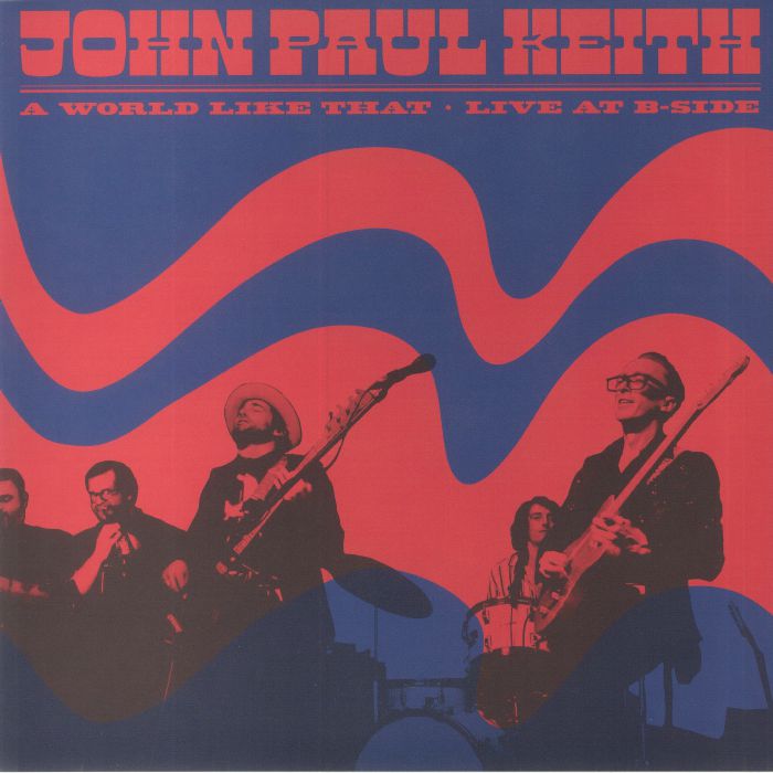KEITH, John Paul - A World Like That: Live At B Side vinyl sleeve