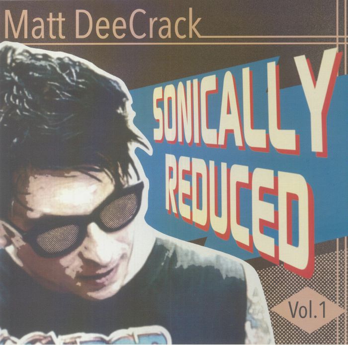 MATT DEECRACK - Sonically Reduced Vol 1 vinyl sleeve