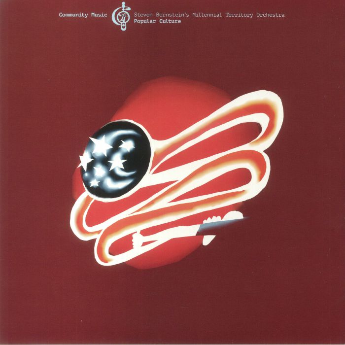 STEVEN BERNSTEIN'S MILLENNIAL TERRITORY ORCHESTRA - Popular Culture: Community Music Vol 4 vinyl sleeve