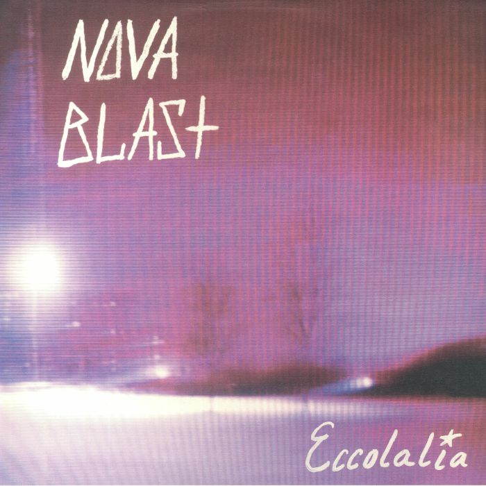 NOVA BLAST - Eccolalia vinyl sleeve