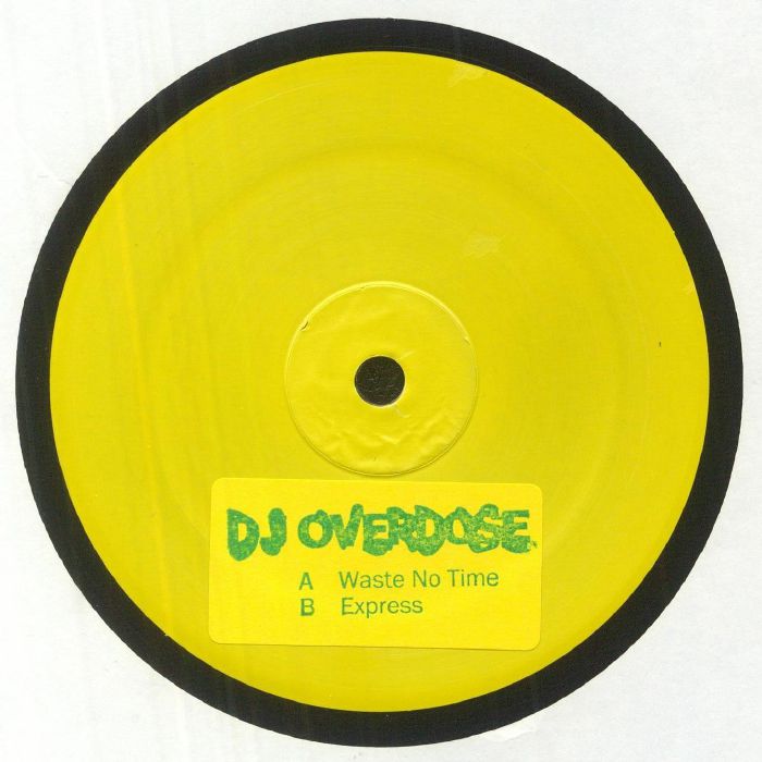 DJ OVERDOSE - Waste No Time Express vinyl sleeve