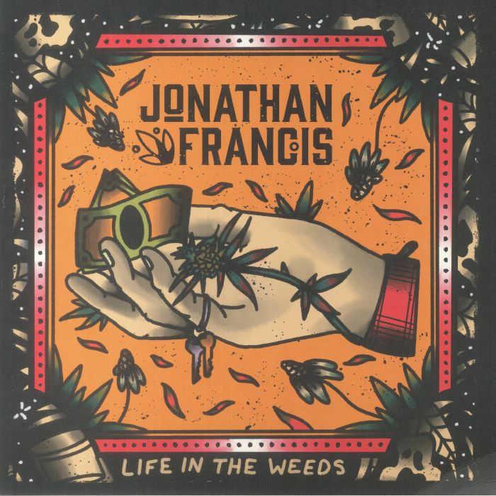FRANCIS, Jonathan - Life In The Weeds vinyl sleeve