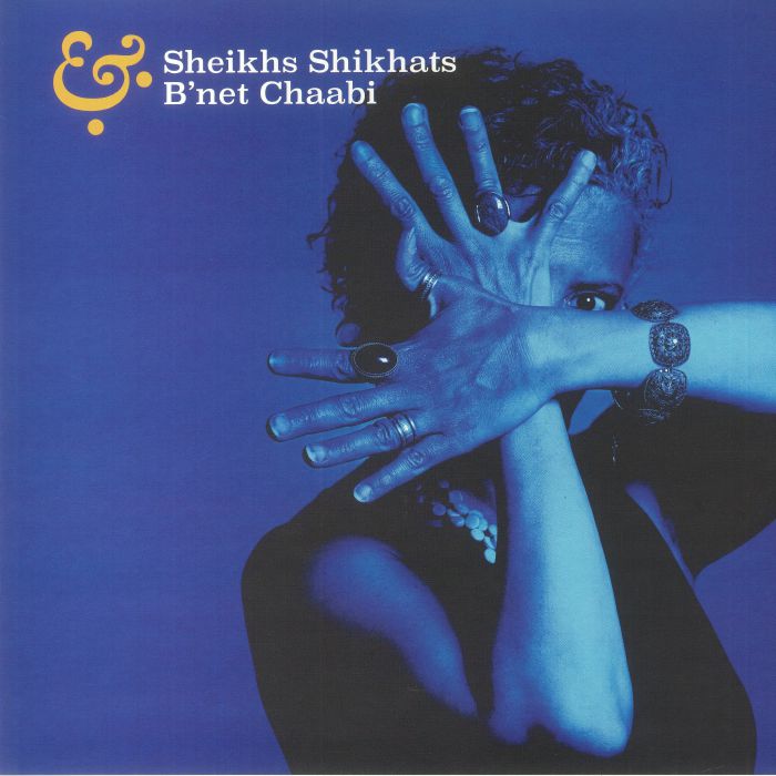 SHEIKHS SHIKHATS/B'NET CHAABI - Sheikhs Shikhats & B'net Chaabi vinyl sleeve