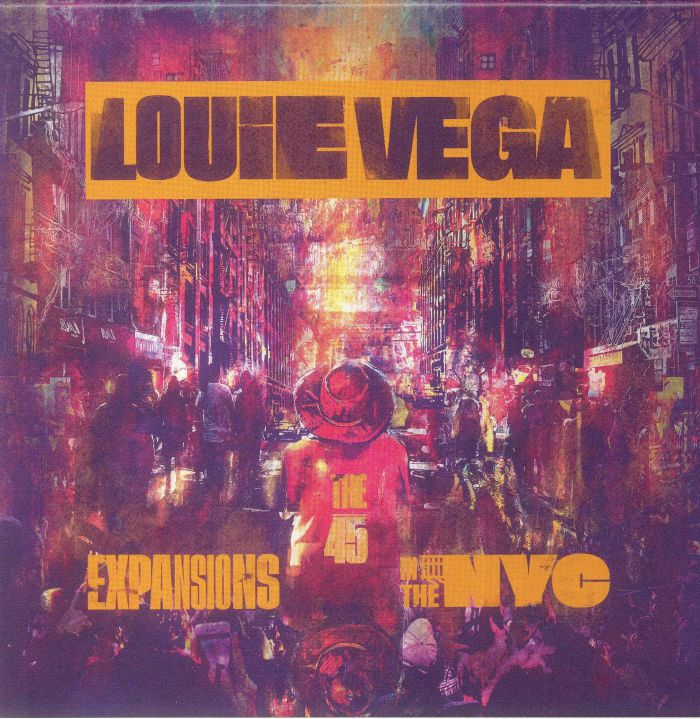 LOUIE VEGA - Expansions In The NYC: The 45's vinyl sleeve