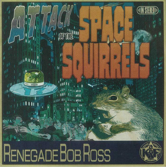 RENEGADE BOB ROSS - Attack Of The Space Squirrels EP vinyl sleeve