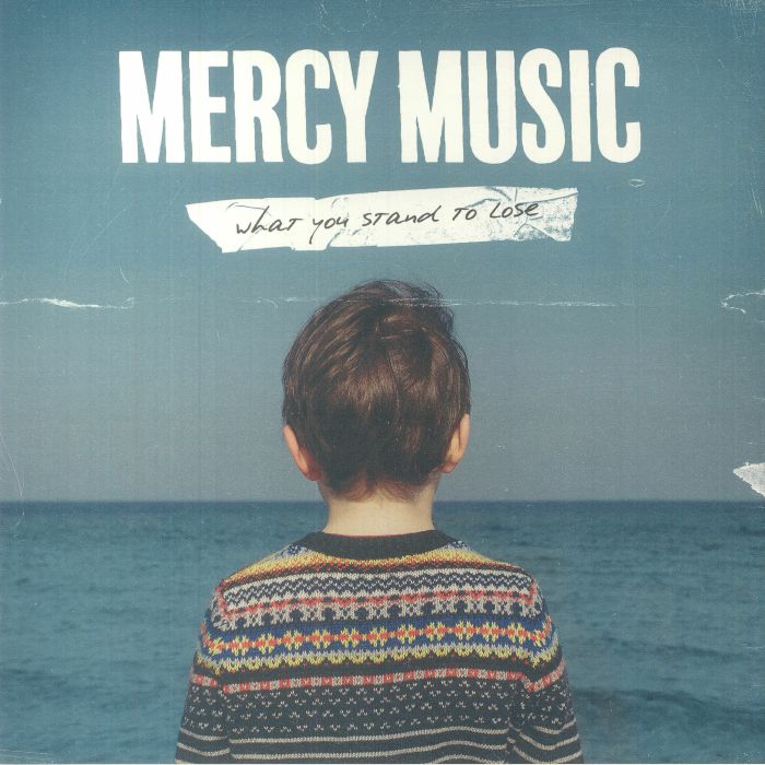 MERCY MUSIC - What You Stand To Lose vinyl sleeve