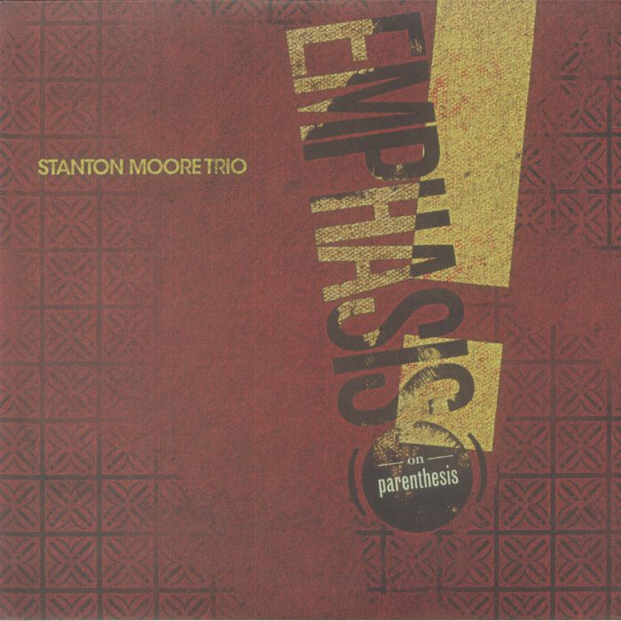 STANTON MOORE TRIO - Emphasis! (On Parenthesis) vinyl sleeve