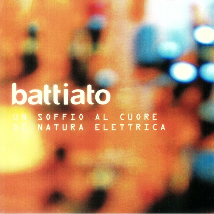 BATTIATO, Franco - Un Soffio Al Cuore Di Natura Elettrica (reissue) vinyl sleeve