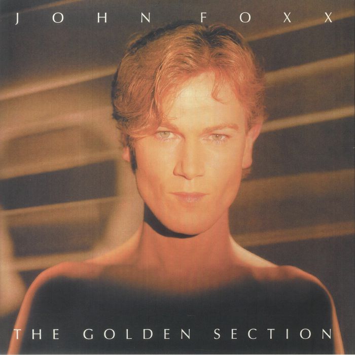 JOHN FOXX - The Golden Section (40th Anniversary Edition) vinyl sleeve