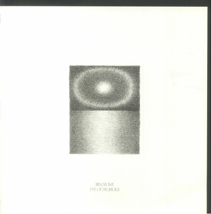BRYOZONE - Eye Of Delirious vinyl sleeve