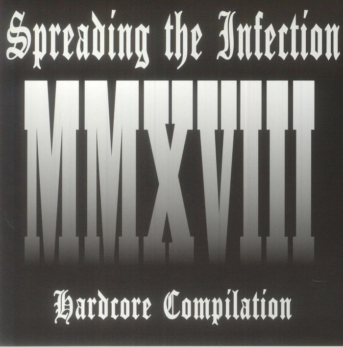 SILENCE EQUALS DEATH/THE BROKEN/PANZRAM/ONE LESS SCUMBAG - Spreading The Infection MMXVIII Hardcore Compilation vinyl sleeve