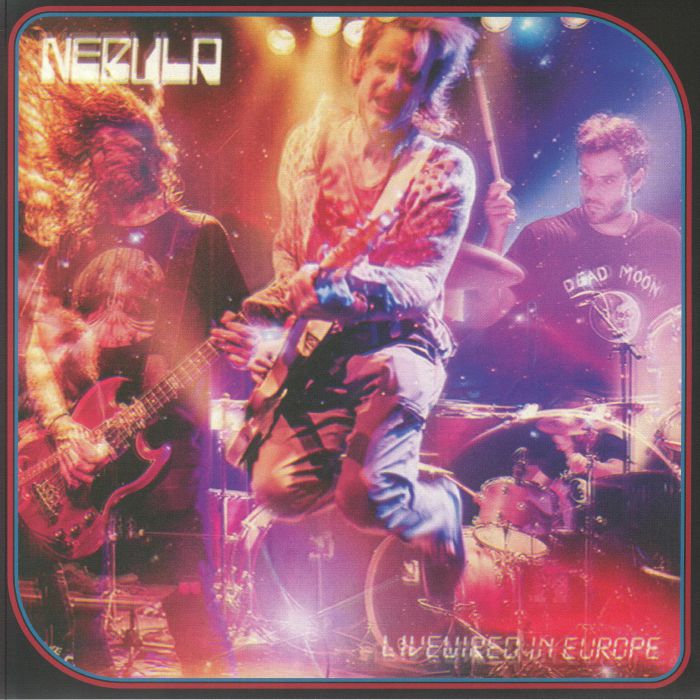 NEBULA - Livewired In Europe vinyl sleeve