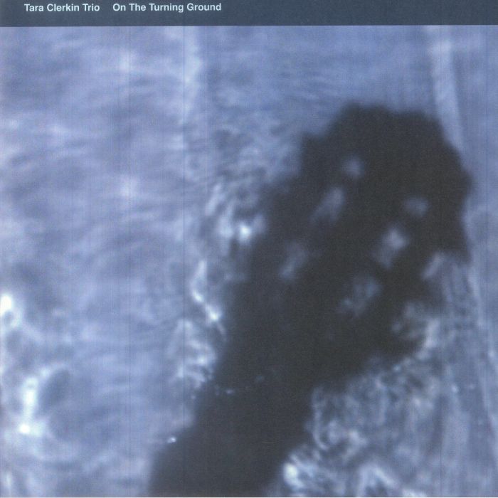 TARA CLERKIN TRIO - On The Turning Ground vinyl sleeve