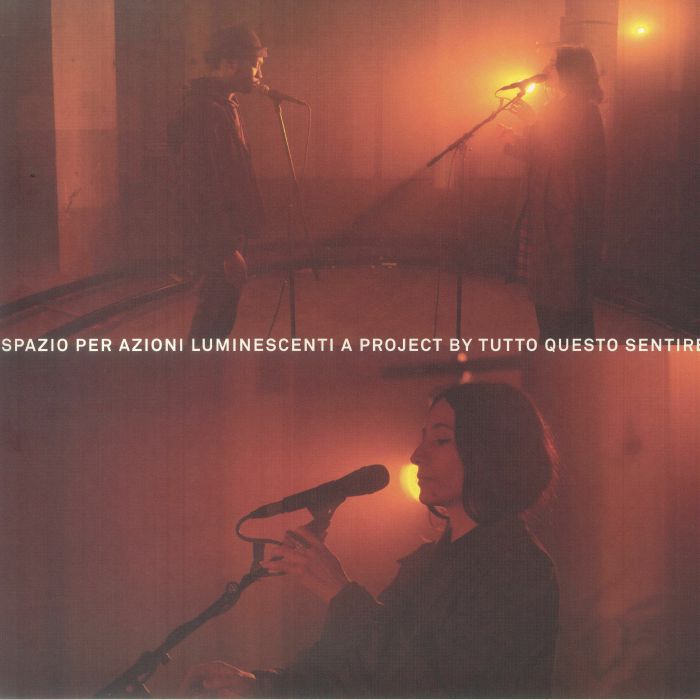 TUTTO QUESTO SENTIRE - Spazio Per Azioni Luminescenti vinyl sleeve