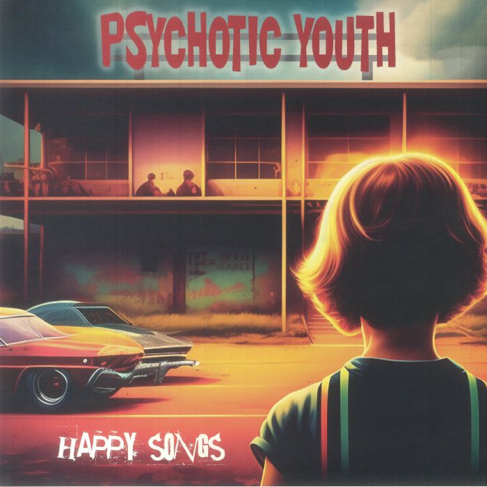 PSYCHOTIC YOUTH - Happy Songs vinyl sleeve