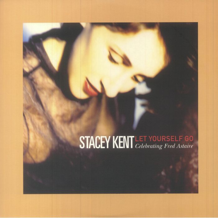 KENT, Stacey - Let Yourself Go: Celebrating Fred Astaire (reissue) vinyl sleeve