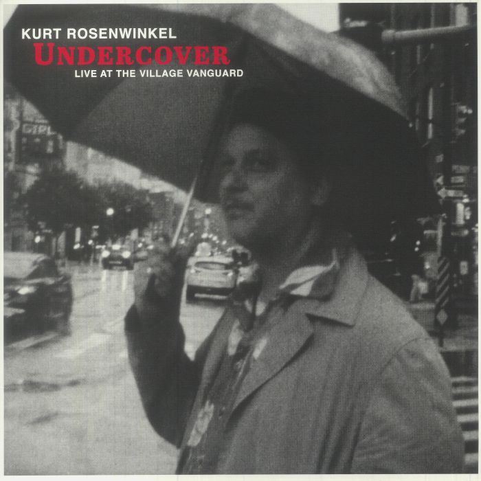 ROSENWINKEL, Kurt - Undercover: Live At The Village Vanguard vinyl sleeve