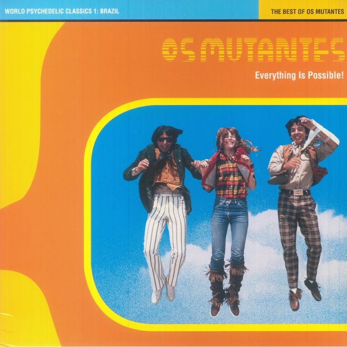 OS MUTANTES - World Psychedelic Classics 1: Everything Is Possible The Best Of Os Mutantes vinyl sleeve