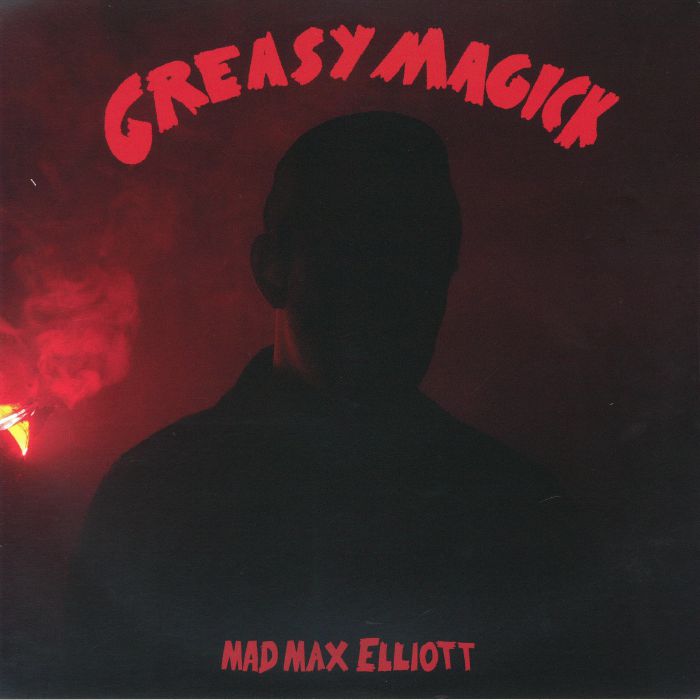 MAD MAX ELLIOTT - Greasy Magick vinyl sleeve