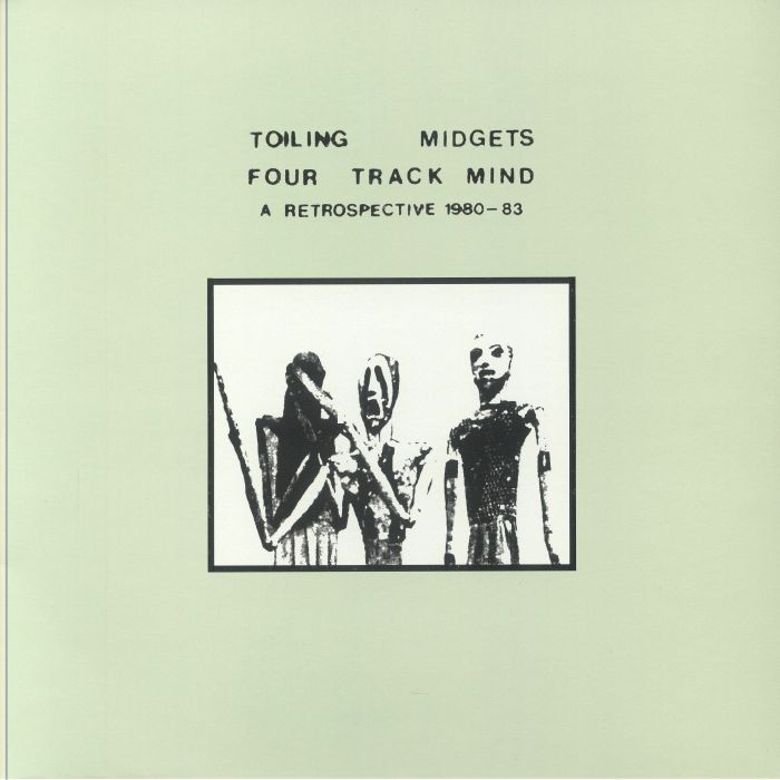 TOILING MIDGETS - Four Track Mind: A Retrospective 1980-1983 vinyl sleeve