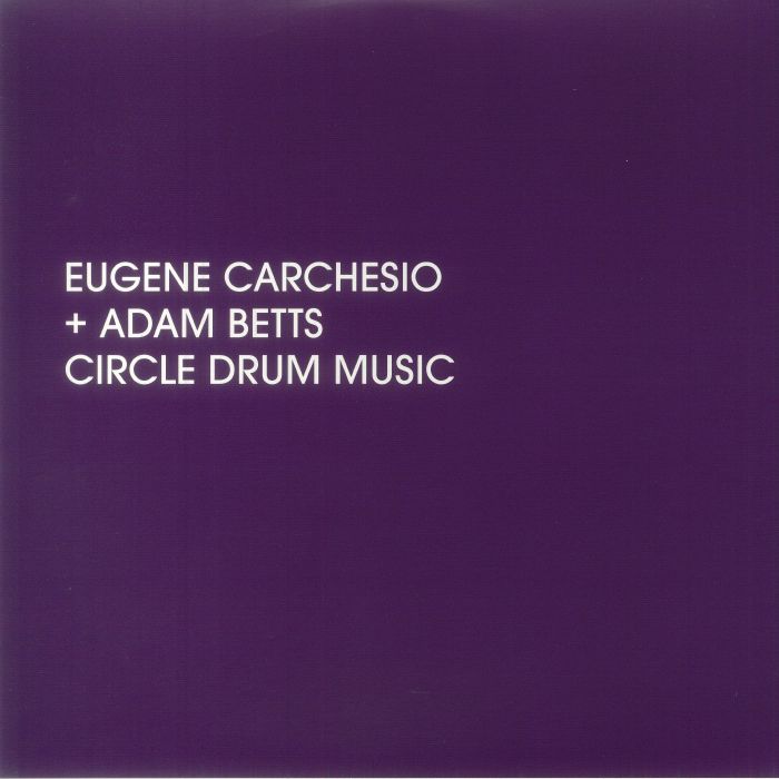 CARCHESIO, Eugene/ADAM BETTS - Circle Drum Music vinyl sleeve