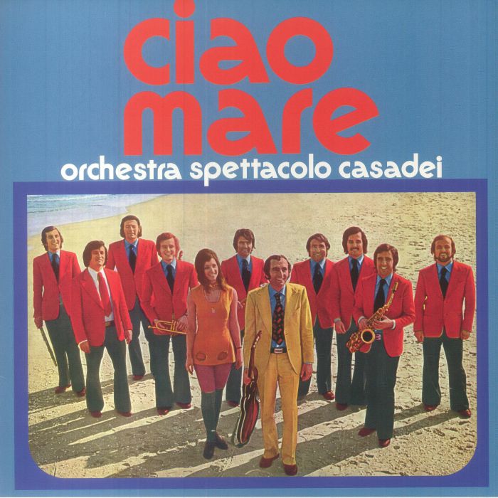 ORCHESTRA SPETTACOLO RAOUL CASADEI - Ciao Mare (50th Anniversary Edition) vinyl sleeve