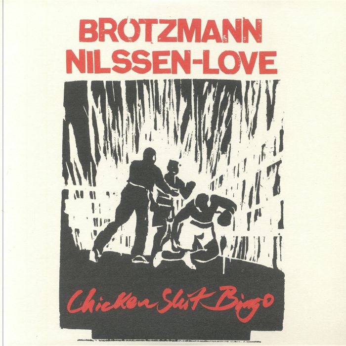 BROTZMANN, Peter/PAAL NILSSEN LOVE - Chicken Shit Bingo vinyl sleeve